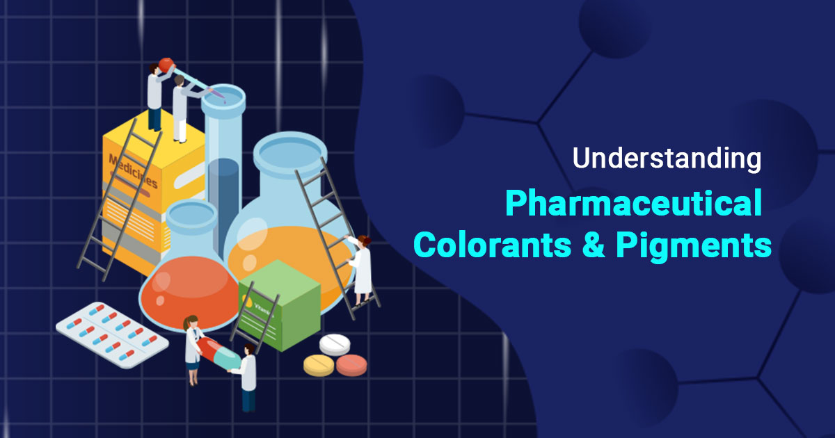 Ensuring Safety and Compliance in Pharmaceutical Colorants