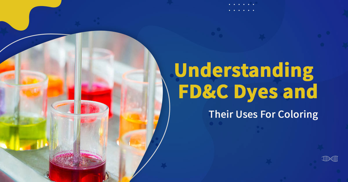 Understanding FD&C dyes and their uses for coloring
