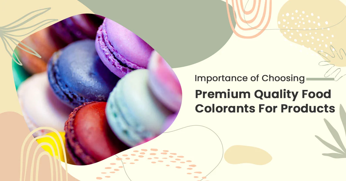 Importance-of-Choosing-Premium-Quality-Food-Colorants-For-Products