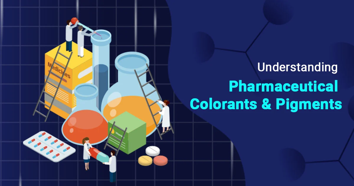 Understanding-Pharmaceutical-Colorants-and-Pigments