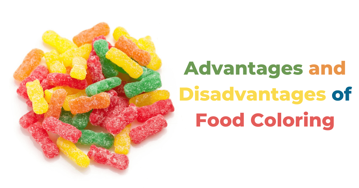 Advantages and Disadvantages of Food Coloring