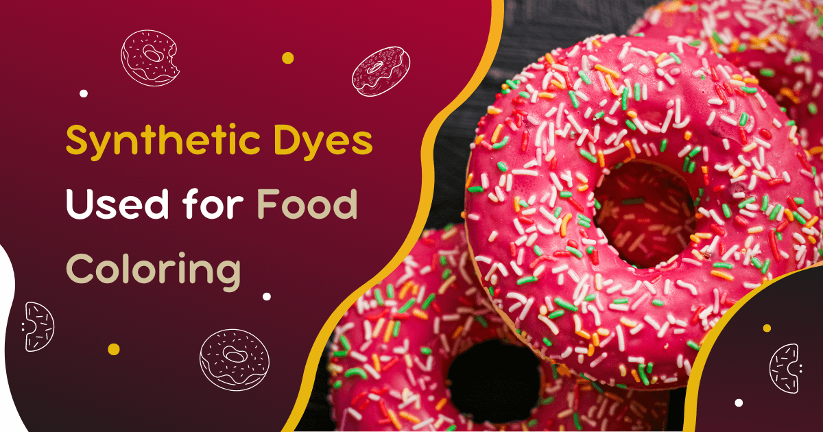 Synthetic Dyes Used for Food Coloring