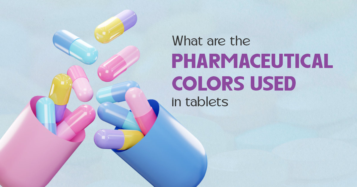 What-are-the-pharmaceutical-colors-used-in-tablets