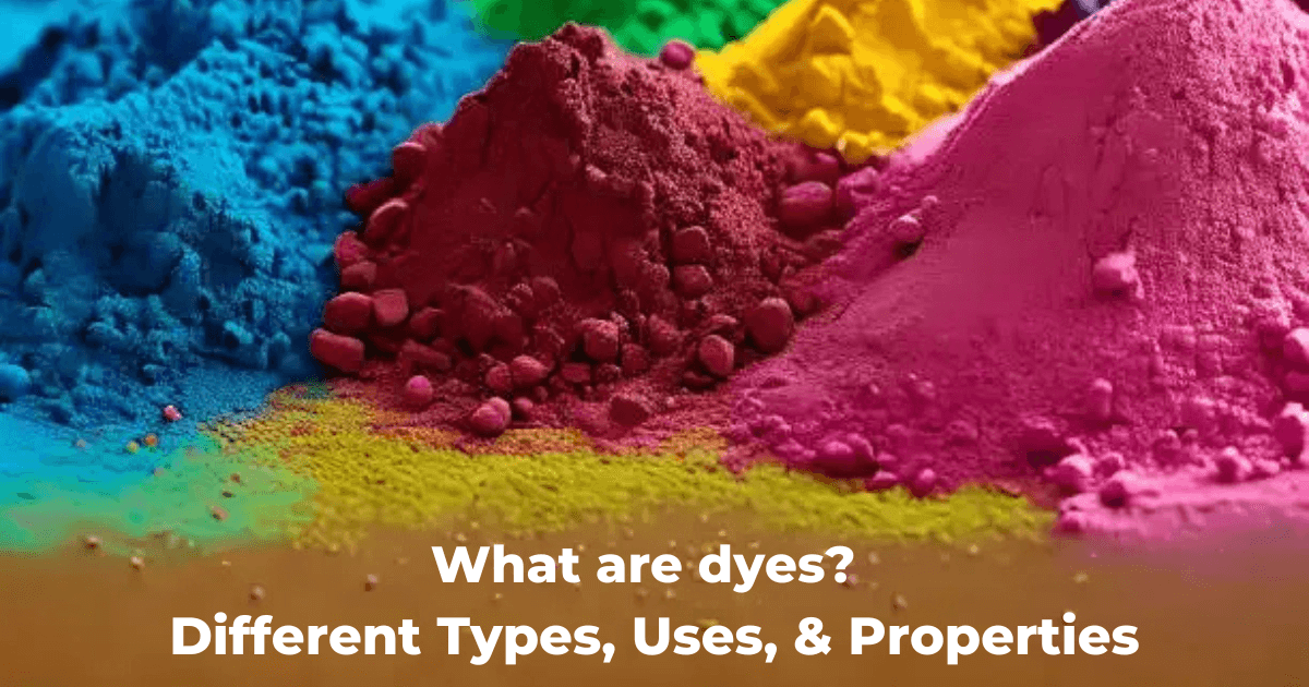 what-are-dyes