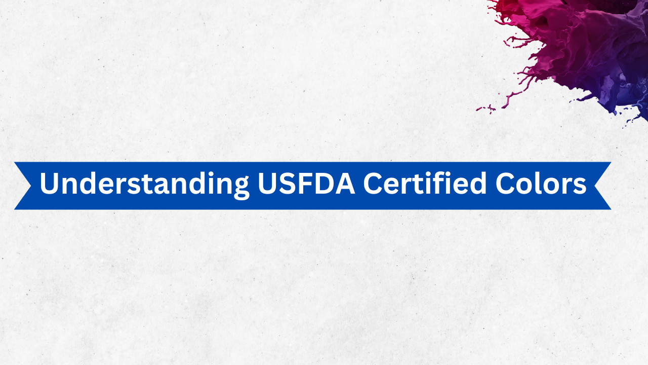Understanding-USFDA-Certified-Colors