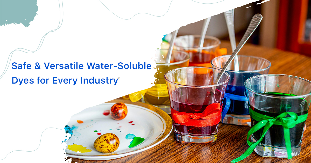 Safe & Versatile Water-Soluble Dyes for Every Industry