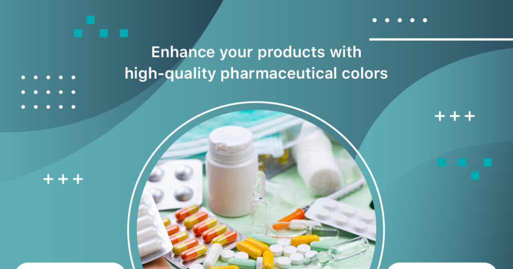 Enhance Your Products with High-Quality Pharmaceutical Colors