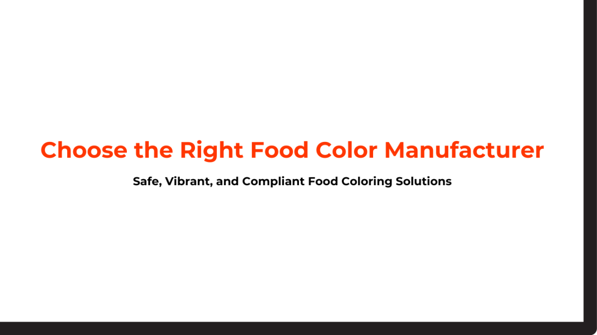 Choose the Right Food Color Manufacturer