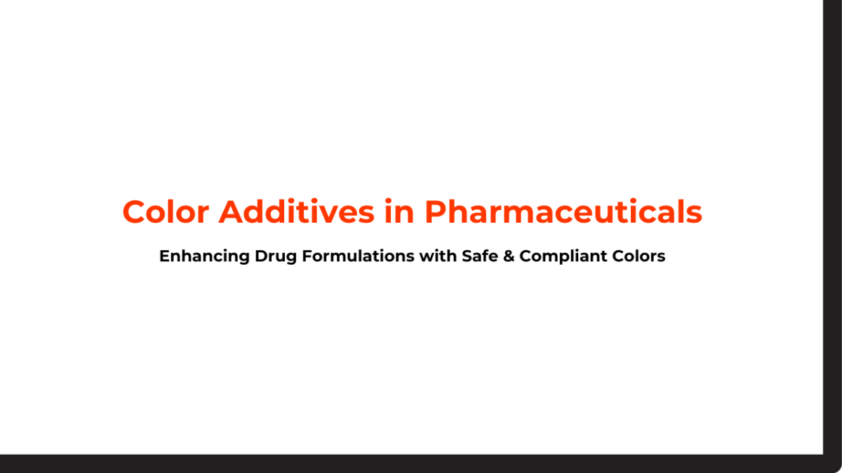 Color Additives in Pharmaceuticals
