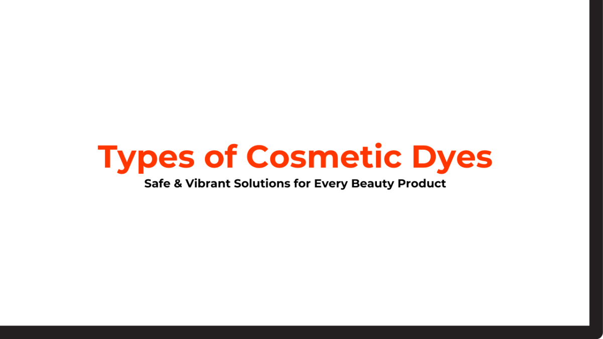Types of Cosmetic Dyes