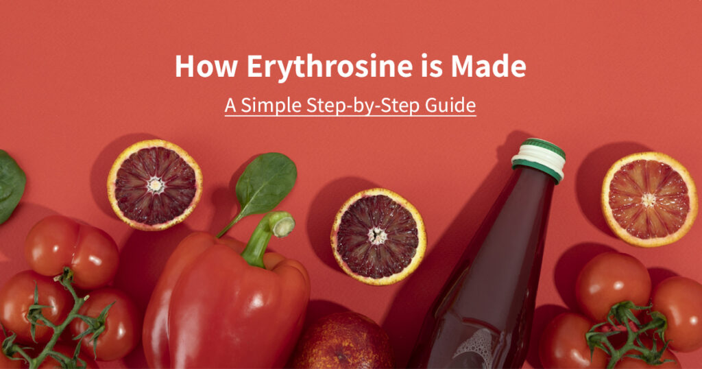 How Erythrosine is Made: A Simple Step-by-Step Guide