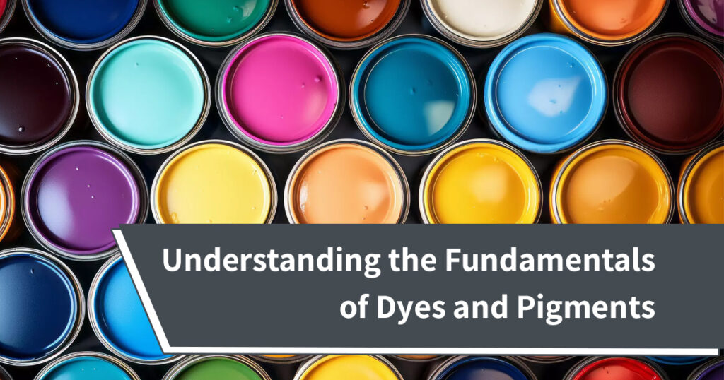 nderstanding_the_Fundamentals_of_Dyes_and_Pigments-1.jpg