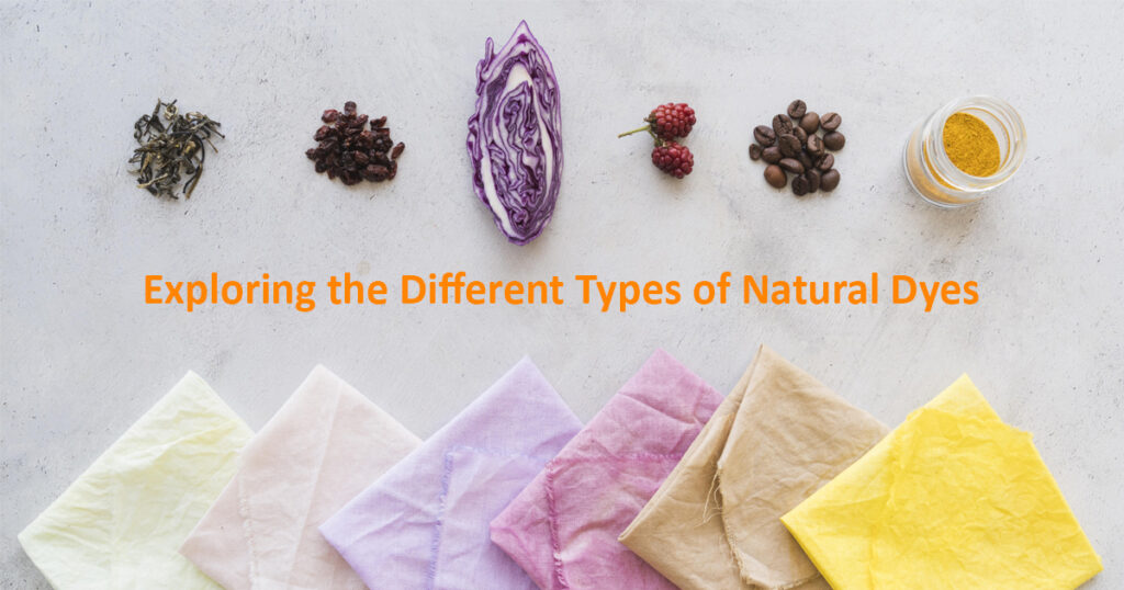 Exploring the Different Types of Natural Dyes