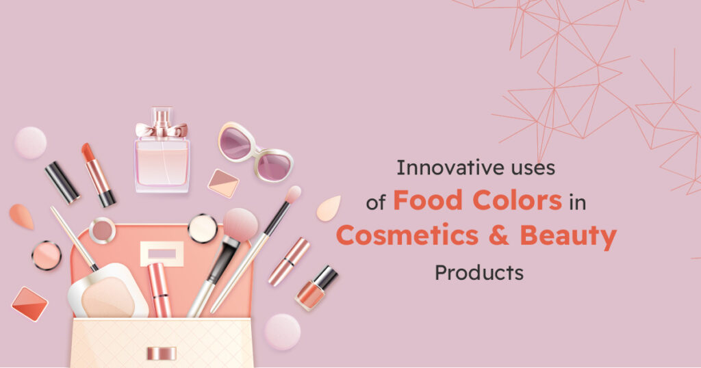 Innovative_Uses_of_Food_Colors_in_Cosmetics_and_Beauty_Products-1.jpg