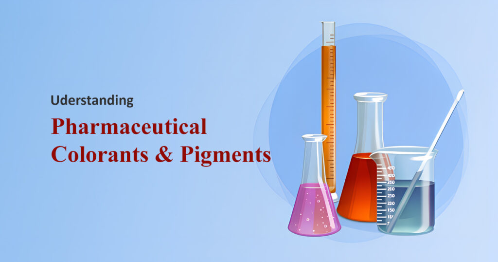 Understanding-Pharmaceutical-Colorants-and-Pigments