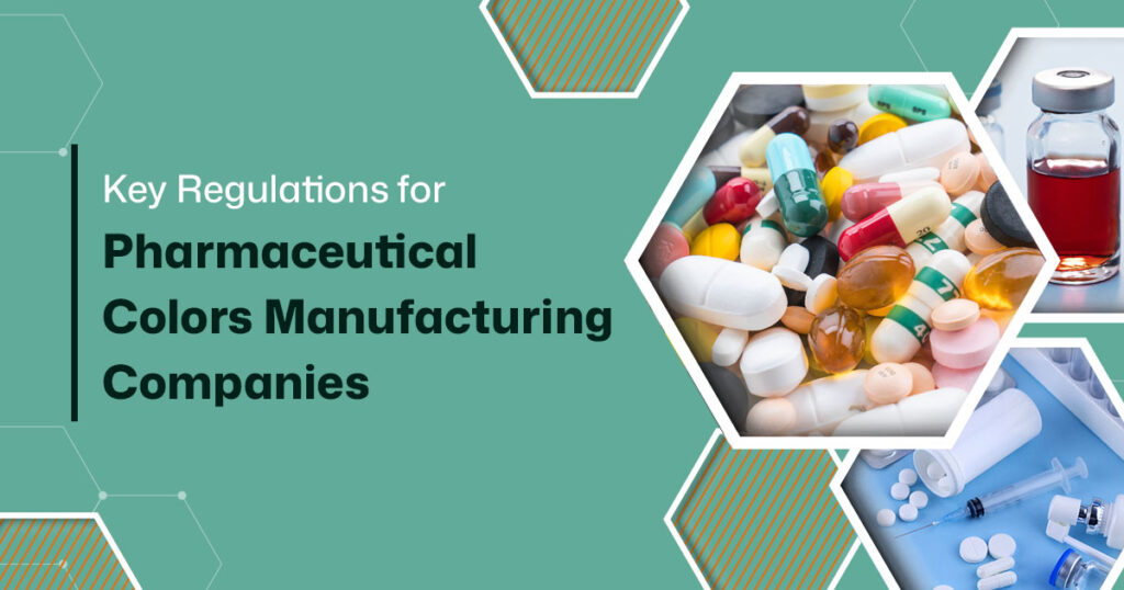 pharmaceutical colors manufacturing process quality control