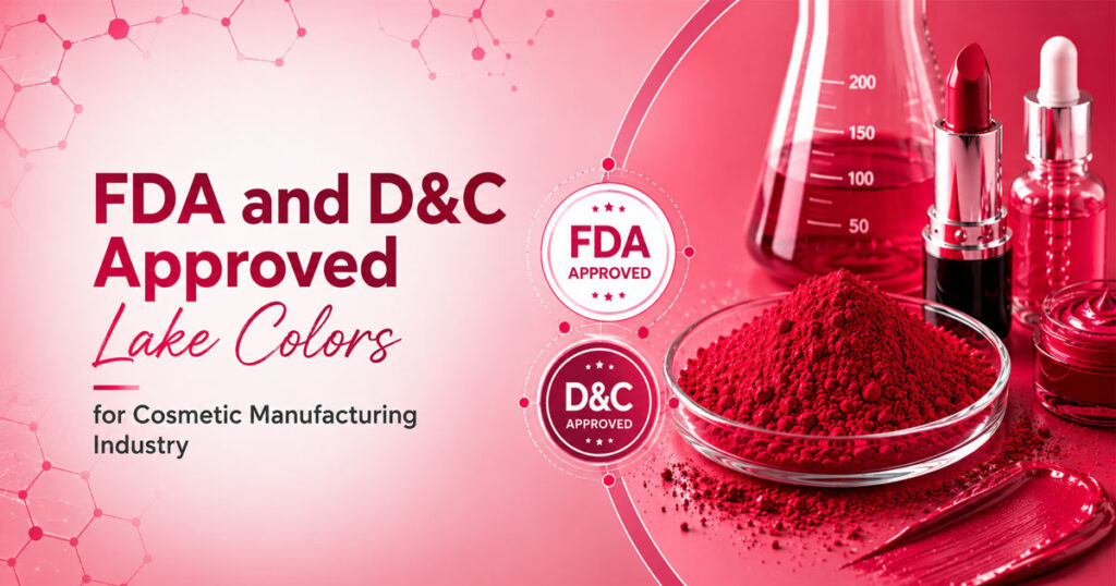 FDA approved lake colors for cosmetic manufacturing