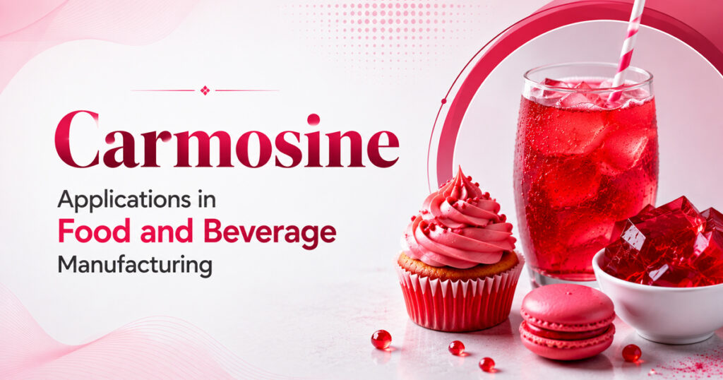 Carmosine applications in food and beverage manufacturing